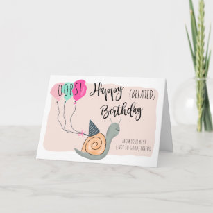 Funny cute snail belated birthday illustration card