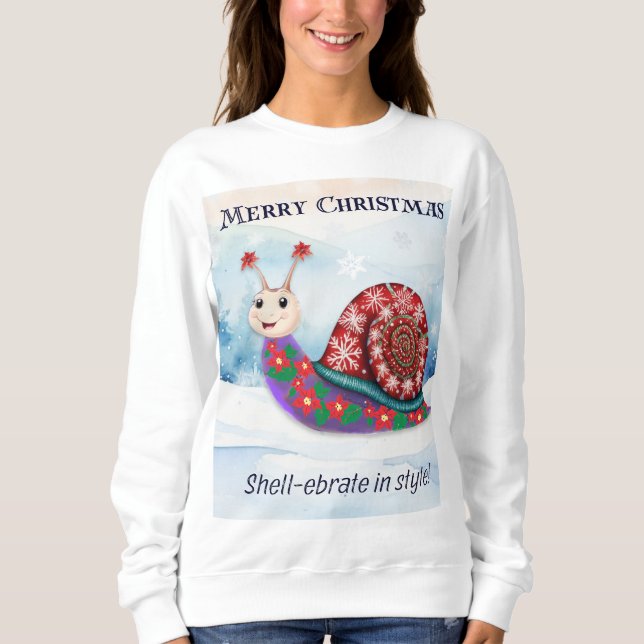 Funny Cute Snail Snow Pun Humor Christmas Sweatshirt (Front)