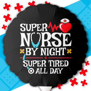 Funny Cute Super Tired Nurse Day Night Shift Balloon