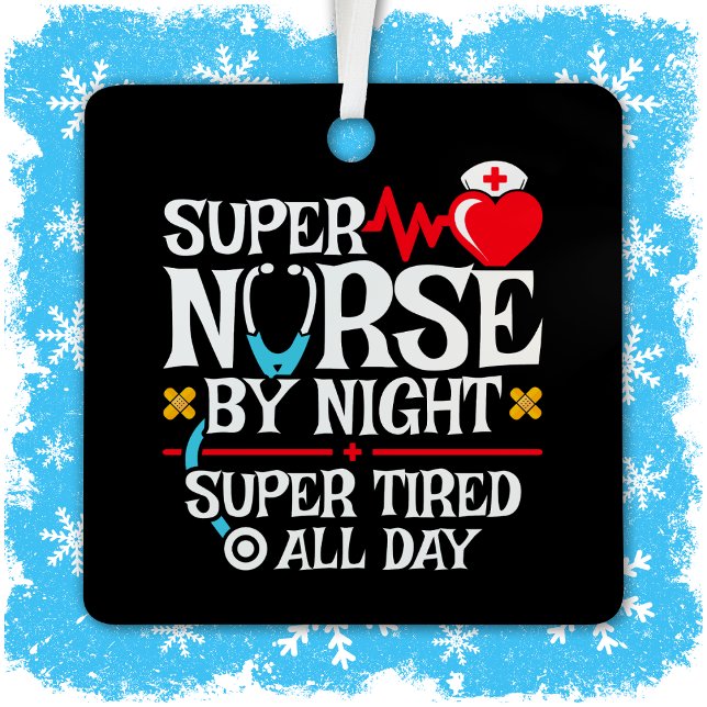 Funny Cute Super Tired Nurse Day Night Shift Metal Ornament (Creator Uploaded)