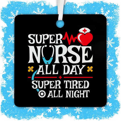 Funny Cute Super Tired Nurse Day Shift Night Metal Ornament