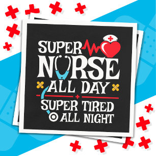 Funny Cute Super Tired Nurse Day Shift Night Napkins