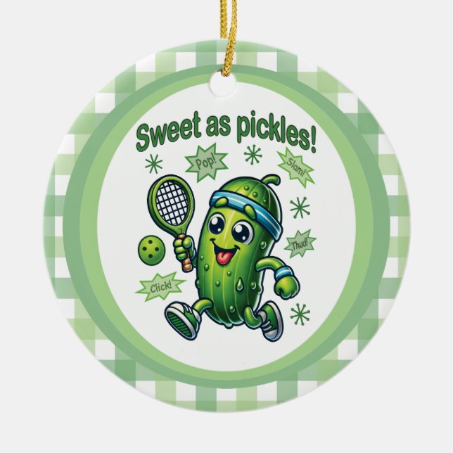 Funny Cute Sweet as Pickles Pickleball Ceramic Ornament (Front)