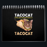 Funny Cute Tacocat Taco Cat Spelled Backward Calendar<br><div class="desc">Funny Cute Tacocat Taco Cat Spelled Backward</div>