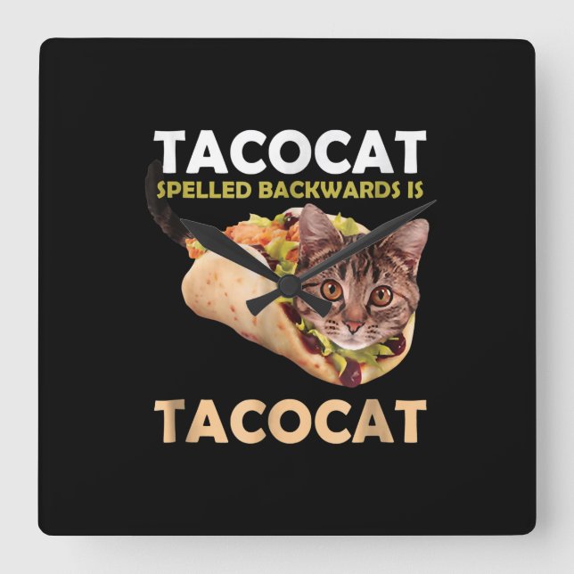 Funny Cute Tacocat Taco Cat Spelled Backward Square Wall Clock (Front)
