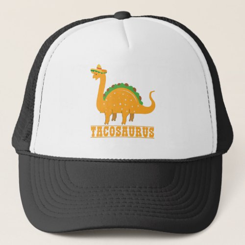 Funny Cute Tacosaurus Mexican Food Tacos Dino Love Trucker Hat