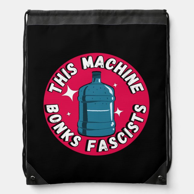 Funny Cute This machine Bonks fascists Drawstring Bag (Front)