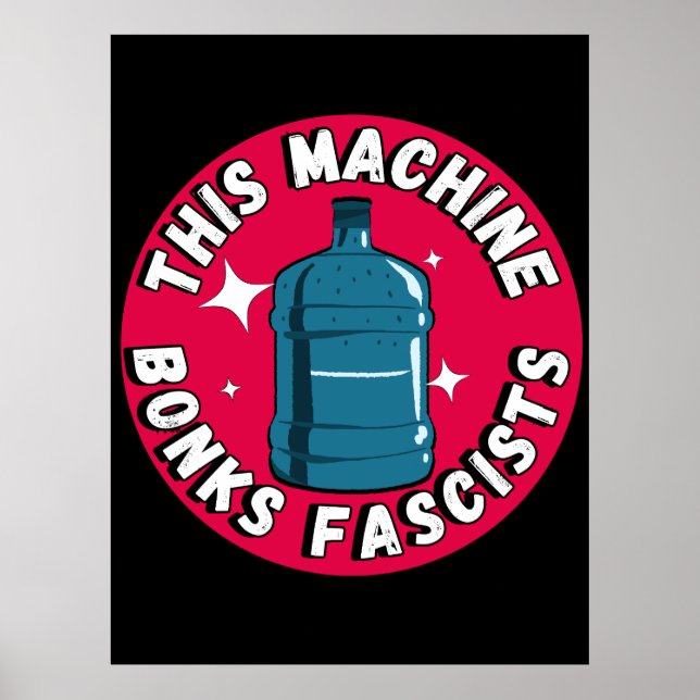Funny Cute This machine Bonks fascists Poster (Front)