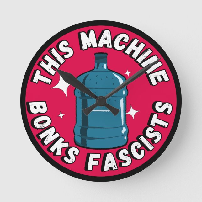 Funny Cute This machine Bonks fascists Round Clock (Front)