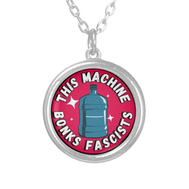 Funny Cute This machine Bonks fascists Silver Plated Necklace (Front)