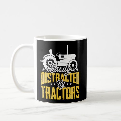 Funny Cute Tractor Gift Distracted By Tractors Far Coffee Mug