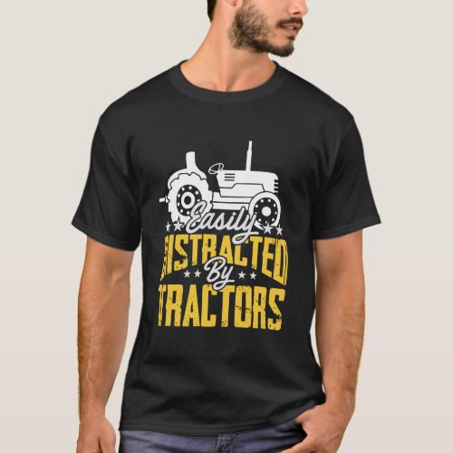 Funny Cute Tractor Gift Distracted By Tractors Far T_Shirt