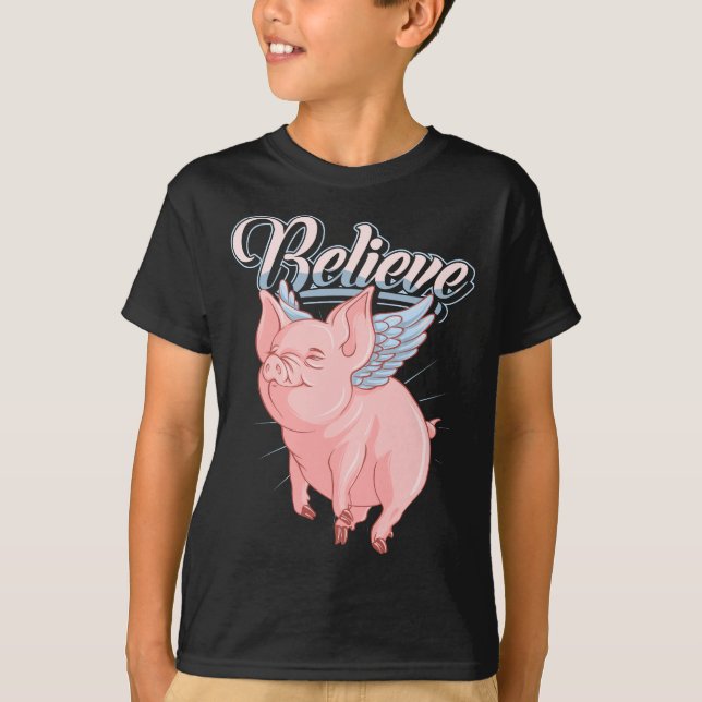 Funny Cute When Pigs Fly Believe Idiom T-Shirt (Front)