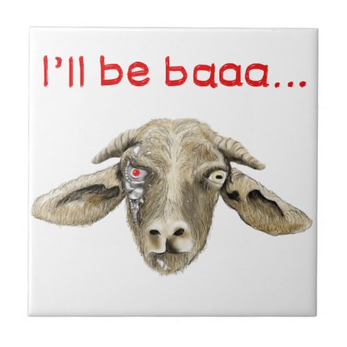 Funny Cyborg Robot Scary Goat Film Parody Humor Ceramic Tile