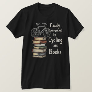 Funny Cycling and Books Lover Quote T-Shirt