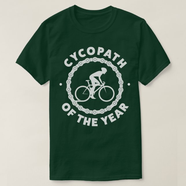 Funny Cycling Cycopath of the Year Biking Riding B T-Shirt (Design Front)