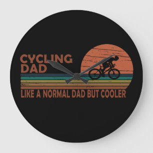 Funny Cycling Dad Like A Normal Dad But Cooler Large Clock