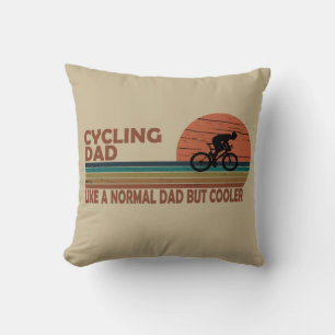 Funny Cycling Dad Like A Normal Dad But Cooler Throw Pillow