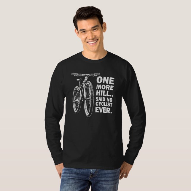 Funny Cycling Quote for Adventure Lovers T-Shirt (Front Full)