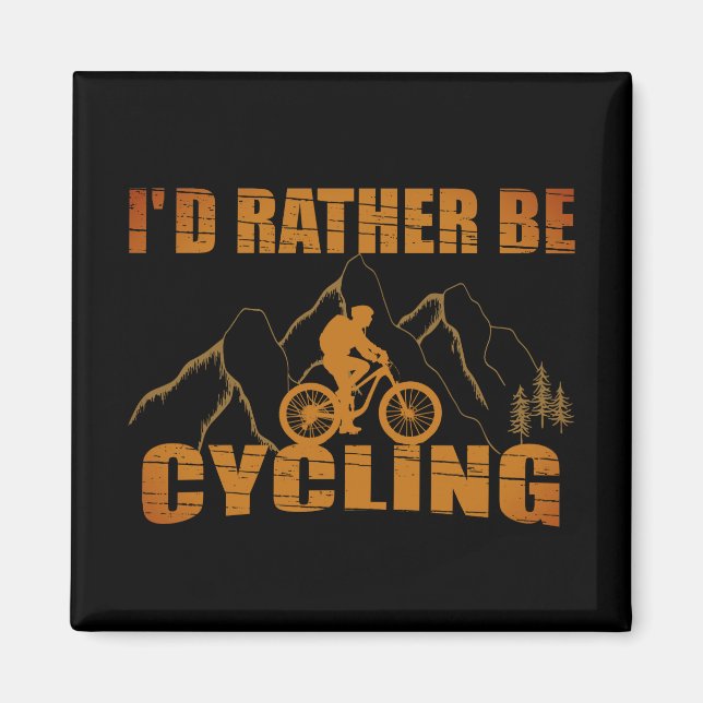 Funny cycling quotes magnet (Front)