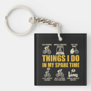 Funny Cycling Things i Do In My Spare Time Biking Keychain