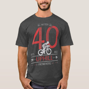 Funny Cyclist Gift 40 years old 40th Birthday T-Shirt