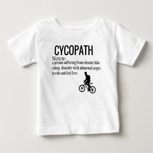 Funny Cycopath Noun Design Dictionary Definition Baby T_Shirt