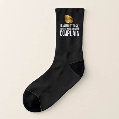 Funny Cymbals I Can Multitask Marching Band Player Socks