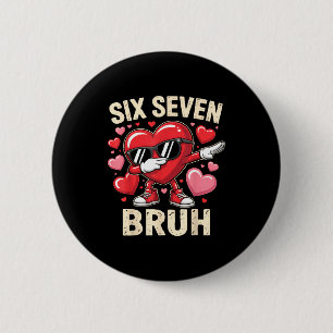 Funny Dabbing Heart 67 Bruh Six Seven Meme Valenti Button
