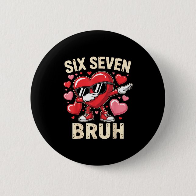 Funny Dabbing Heart 67 Bruh Six Seven Meme Valenti Button (Front)