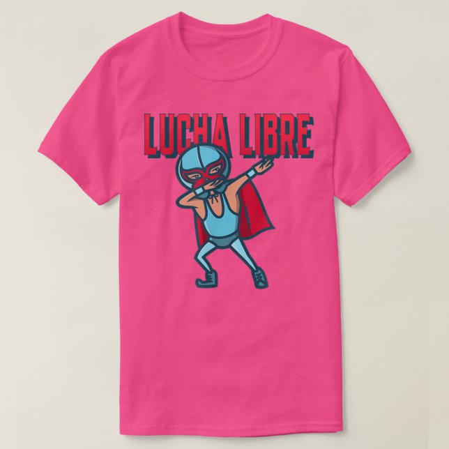 Funny Dabbing Meican Wrestler Luchador Lucha Libre T-Shirt (Design Front)