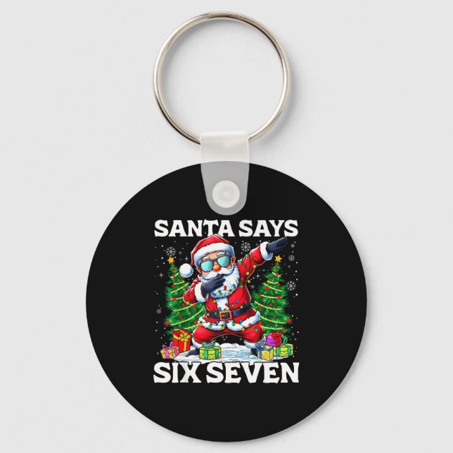 Funny Dabbing Santa Says Six Seven 67 Meme Christm Keychain (Front)