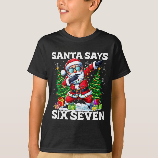 Funny Dabbing Santa Says Six Seven 67 Meme Christm T-Shirt (Front)