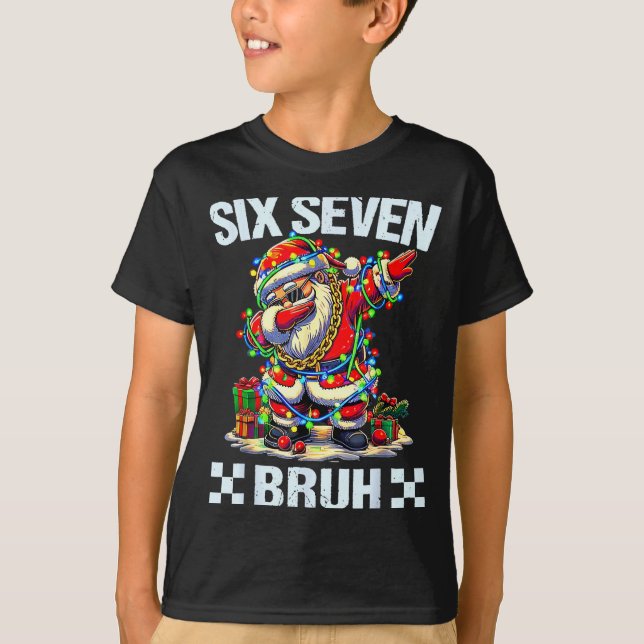 Funny Dabbing Santa Six Seven Bruh Christmas 67 Me T-Shirt (Front)