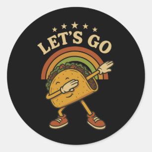 Funny Dabbing Taco Let's Go Taco 4 Classic Round Sticker