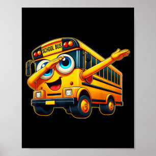 Funny Dabbing Yellow School Bus Graphic Gifts Kids Poster