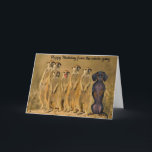 Funny Dachshund Birthday Card From The Gang<br><div class="desc">Send that special someone this cute dachshund  meerkat card perfect from the whole gang!</div>