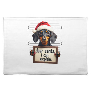 Funny Dachshund Christmas Dear Santa I Can Explain Cloth Placemat