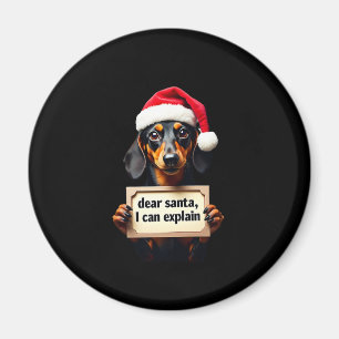 Funny Dachshund Christmas Dear Santa I Can Explain Magnet