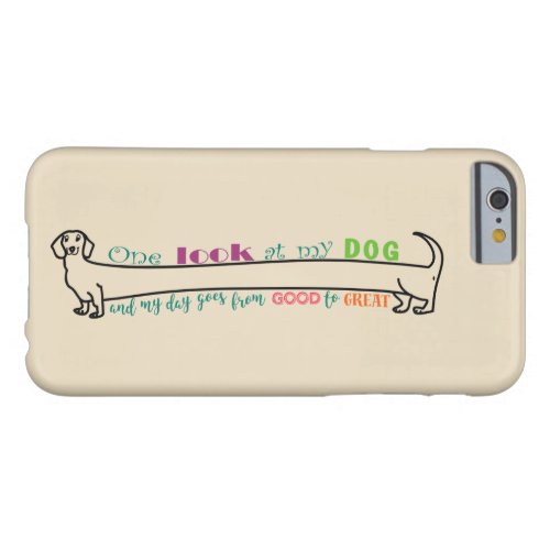 Funny Dachshund Dog Barely There iPhone 6 Case