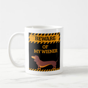 Funny Dachshund Dog Lover Beware of My Wiener Coffee Mug