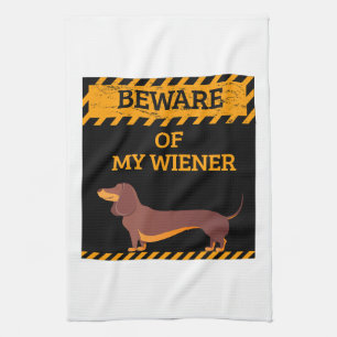 Funny Dachshund Dog Lover Beware of My Wiener Kitchen Towel