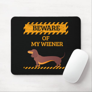 Funny Dachshund Dog Lover Beware of My Wiener Mouse Pad