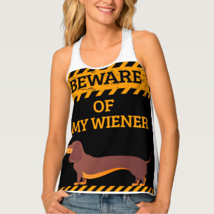 Funny Dachshund Dog Lover Beware of My Wiener Tank Top