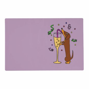 Funny Dachshund Drinking Champagne Placemat by Petspower at Zazzle