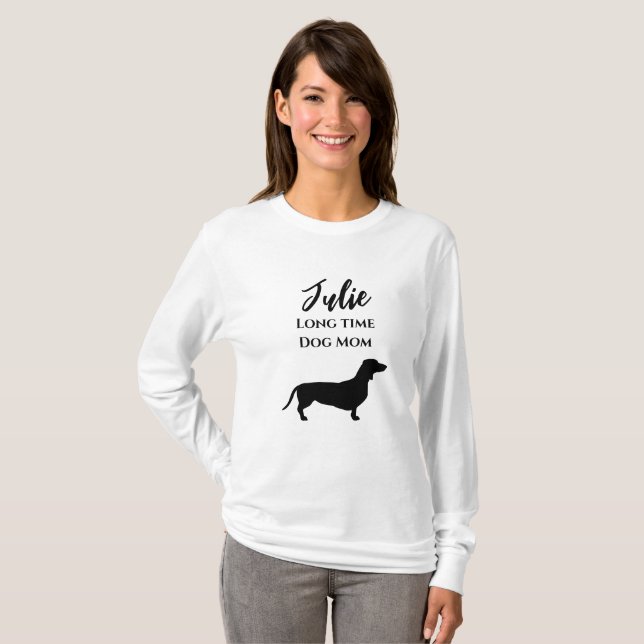 Funny Dachshund Long Time Dog Mom T-Shirt (Front Full)