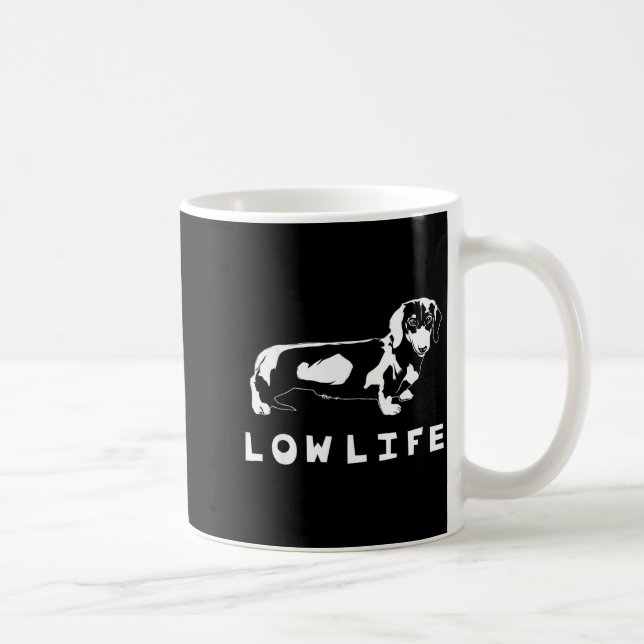 Funny Dachshund Low Life Shirt  Coffee Mug (Right)