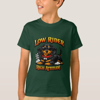 Funny Dachshund Low Rider High Attitude T-Shirt