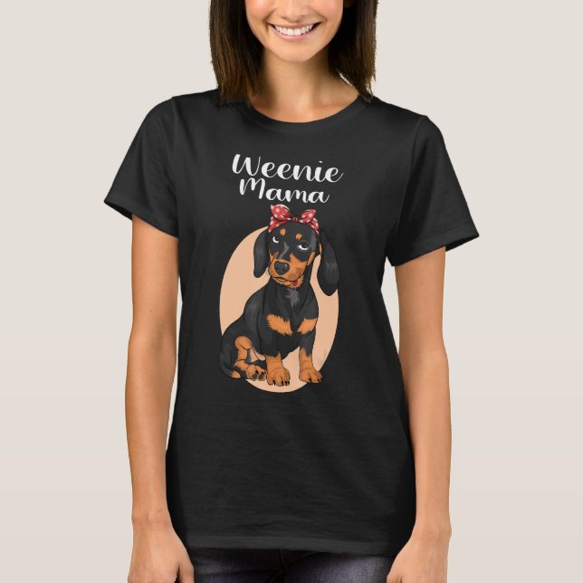Funny Dachshund Mama Weenie Mom For Dog Lover Wein T-Shirt (Front)