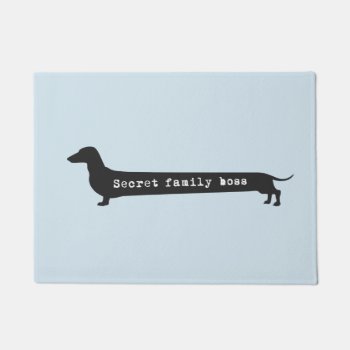 Funny Dachshund Secret Boss Silhouette Doormat by Doxie_love at Zazzle